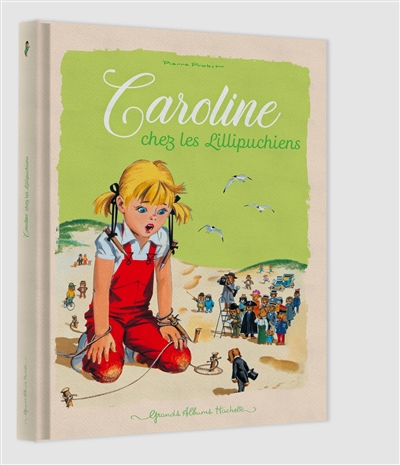 Caroline. Caroline chez les Lillipuchiens