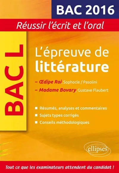 L'épreuve de littérature : Oedipe roi, Sophocle-Pasolini ; Madame Bovary, Gustave Flaubert : bac L 2016