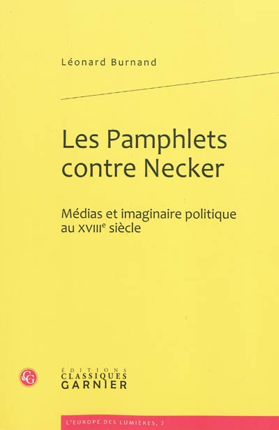 Les pamphlets contre Necker : médias et imaginaire politique au XVIIIe siècle