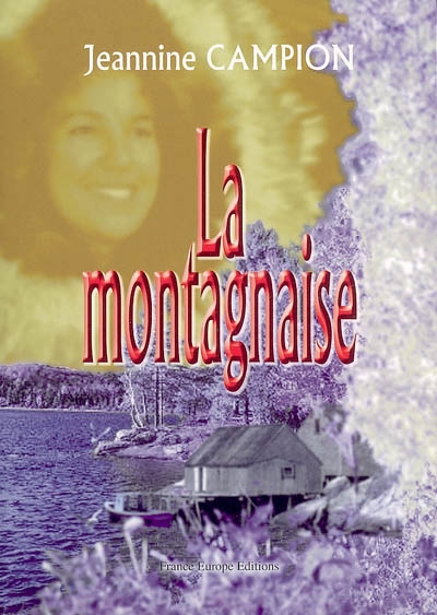 La Montagnaise : tiré du récit de Elias Savard