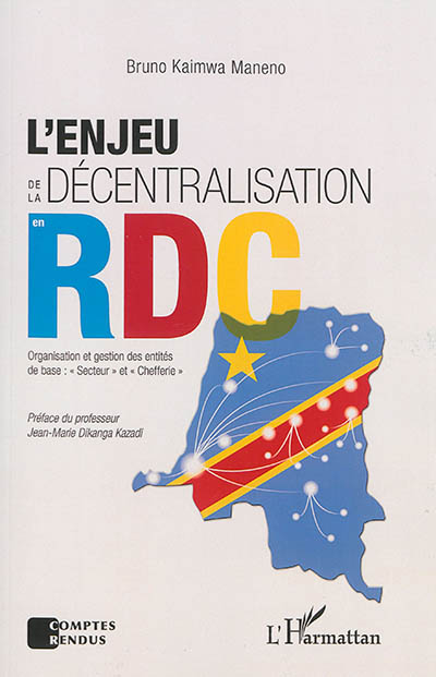 L'enjeu de la décentralisation en RDC : organisation et gestion des entités de base : secteur et chefferie