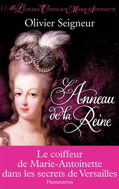 Moi, Léonard, coiffeur de Marie-Antoinette. L'anneau de la reine