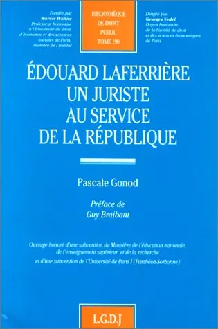 Edouard Laferrière, un juriste au service de la République