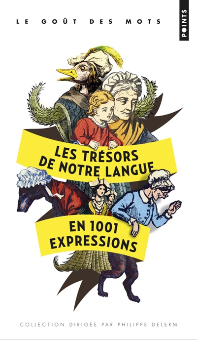 Les trésors de notre langue en 1.001 expressions