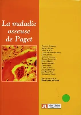La maladie osseuse de Paget : diagnostic et stratégie thérapeutique