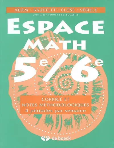 Espace math 5e-6e : corrigé et notes méthodologiques : 4 périodes par semaine
