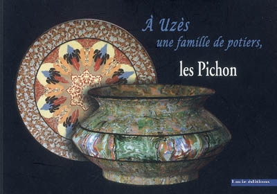 A Uzès, une famille de potiers, les Pichon