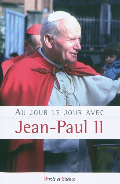 Au jour le jour avec Jean-Paul II