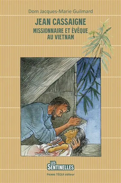 Jean Cassaigne : missionnaire et évêque au Vietnam