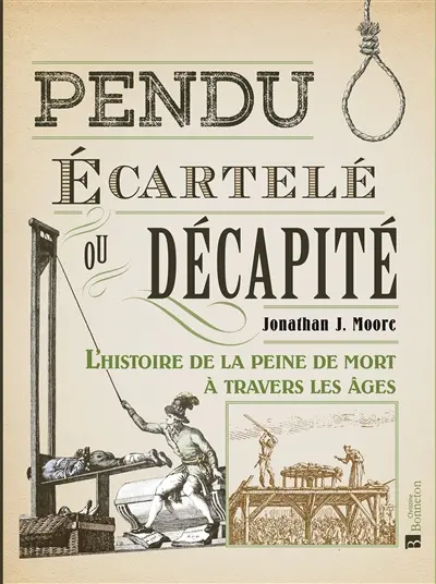 Pendu, écartelé ou décapité