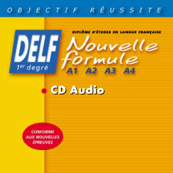 DELF nouvelle formulle A1, A2, A3, A4 : CD audio