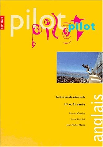 Pilot anglais, BEP 2de et terminale : livre de l'élève
