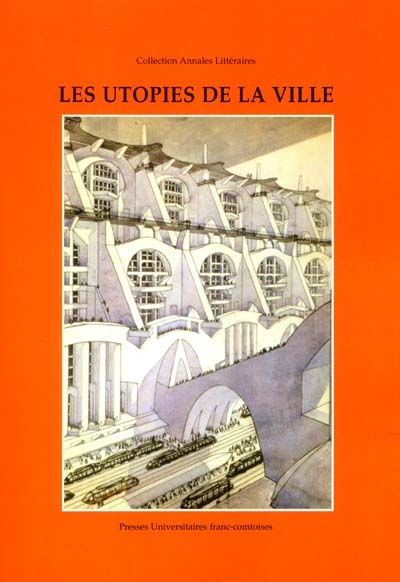 Cahiers du CREHU (Les), n° 10. Les utopies de la ville