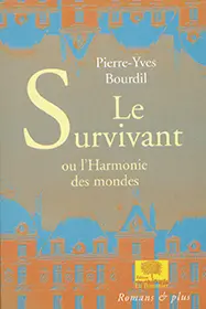 Le survivant ou L'harmonie des mondes