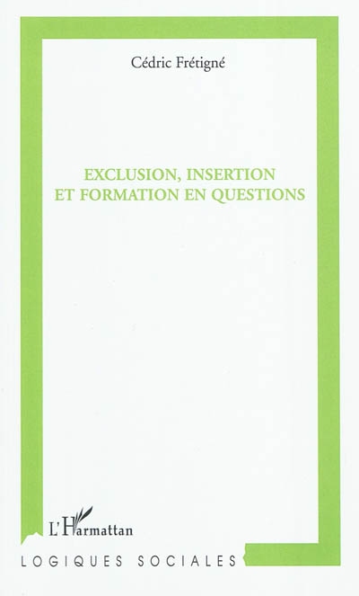 Exclusion, insertion et formation en questions