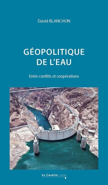Géopolitique de l'eau : entre conflits et coopérations