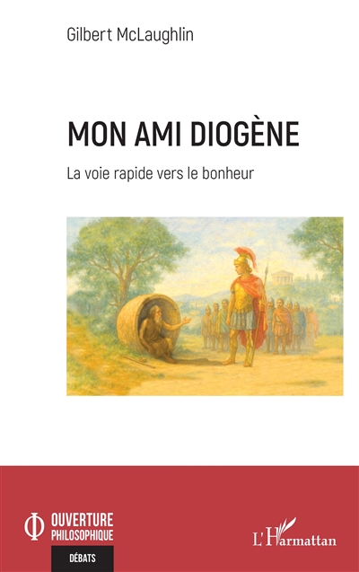 Mon ami Diogène : la voie rapide vers le bonheur
