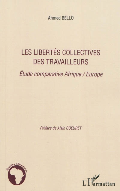 Les libertés collectives des travailleurs : étude comparative Afrique-Europe