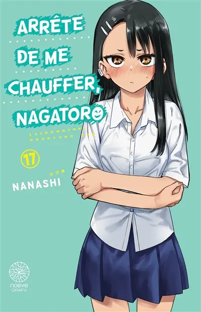 Arrête de me chauffer, Nagatoro. Vol. 17
