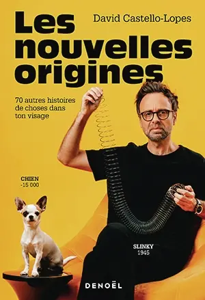 Les nouvelles origines : 70 autres histoires de choses dans ton visage