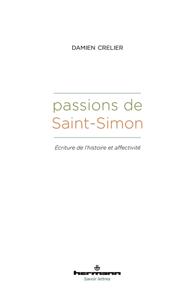 Passions de Saint-Simon : écriture de l'histoire et affectivité