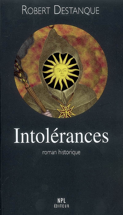Intolérances : roman historique