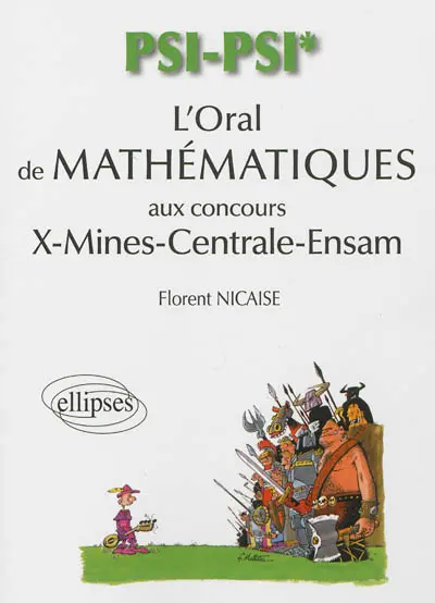 L'oral de mathématiques et d'informatique aux concours X-Mines-Centrale-Ensam : filière PSI-PSI*