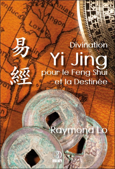 Divination Yi jing pour le feng shui et la destinée