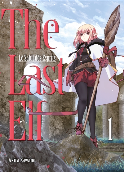 The last elf. Vol. 1. Le salut des esprits