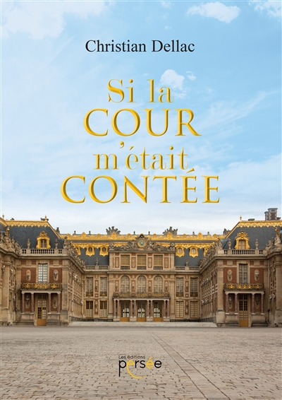 Si la cour m'était contée