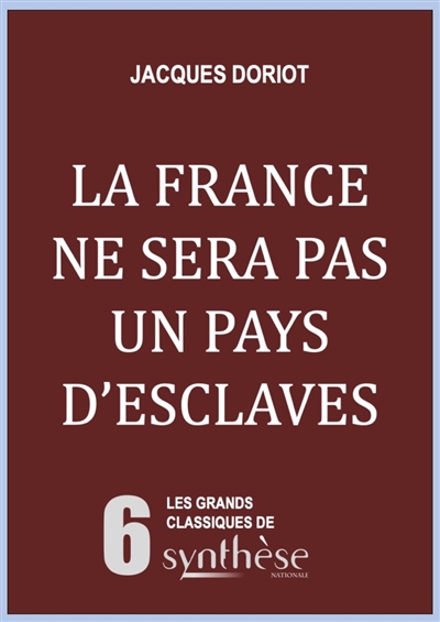 La France ne sera pas un pays d'esclaves