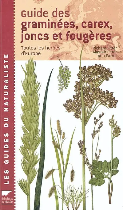 Guide des graminées, carex, joncs et fougères : toutes les herbes d'Europe
