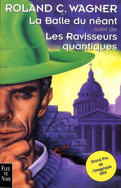 Les futurs mystères de Paris. Vol. 1. La balle du néant. Les ravisseurs quantiques