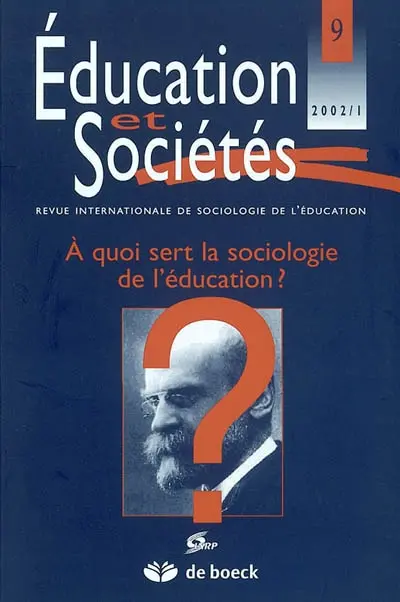 Education et sociétés, n° 9. A quoi sert la sociologie de l'éducation ?