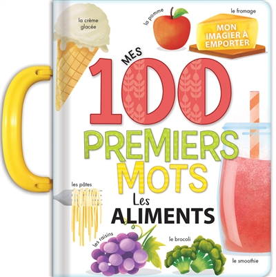 Mes 100 premiers mots : Les...