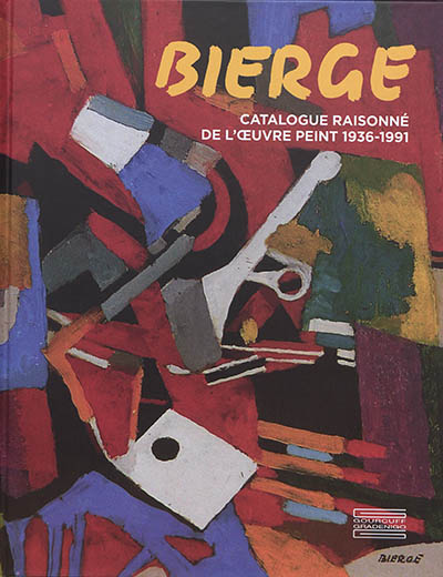 Bierge : catalogue raisonné de l'oeuvre peint, 1936-1991