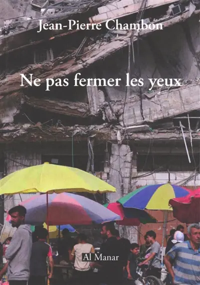 Ne pas fermer les yeux (sur Gaza ciblée)