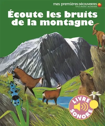 Ecoute les bruits de la montagne