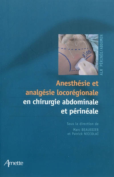 anesthésie et analgésie locorégionale en chirurgie abdominale et périnéale