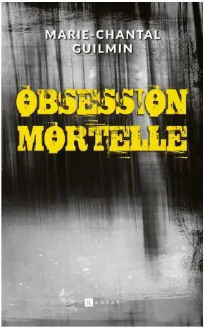 Obsession mortelle : thriller