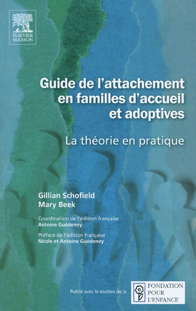 Guide de l'attachement en familles d'accueil et adoptives : la théorie en pratique