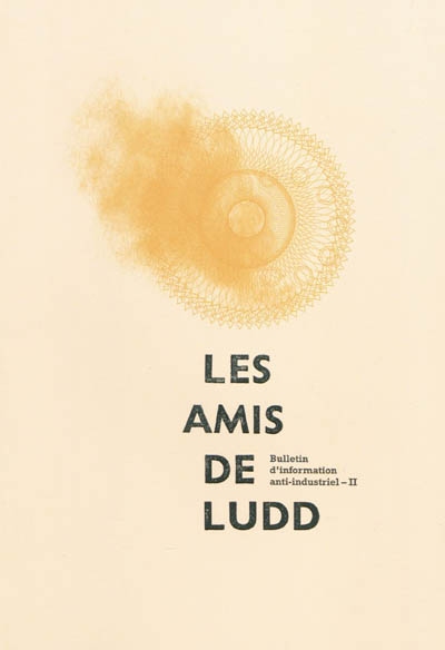 Les amis de Ludd : bulletin d'information anti-industriel. Vol. 5-6