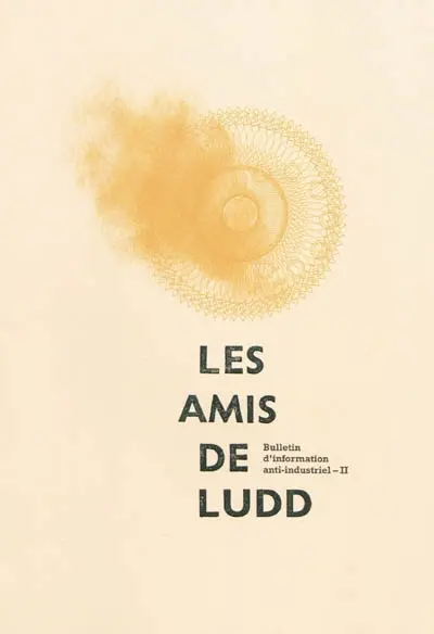 Les amis de Ludd : bulletin d'information anti-industriel. Vol. 5-6