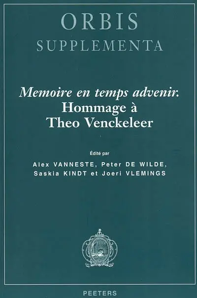 Mémoire en temps advenir : hommage à Théo Venckeleer