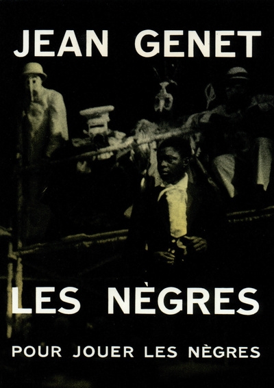 Les Nègres. Pour jouer les...
