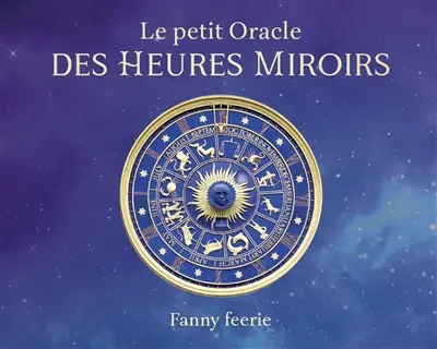 Le petit oracle des heures miroirs