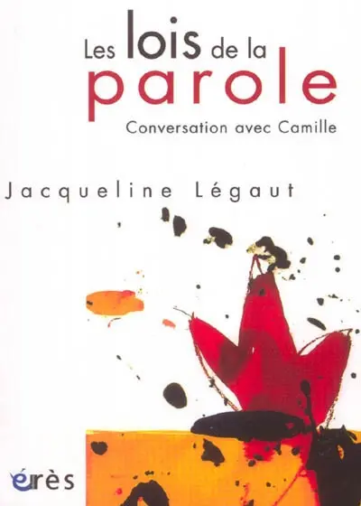 Les lois de la parole : conversation avec Camille