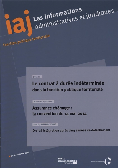 Informations administratives et juridiques, n° 10 (2014). Le contrat à durée indéterminée dans la fonction publique territoriale