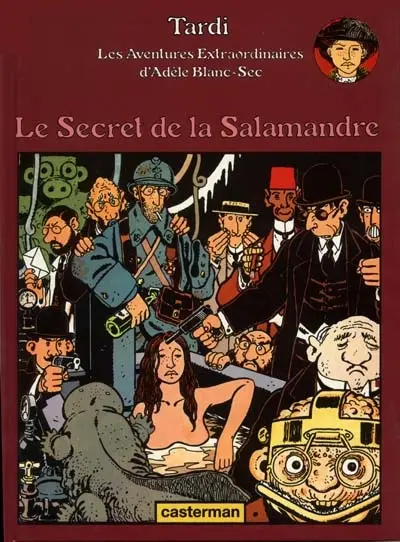 Les aventures extraordinaires d'Adèle Blanc-Sec. Vol. 5. Le secret de la salamandre