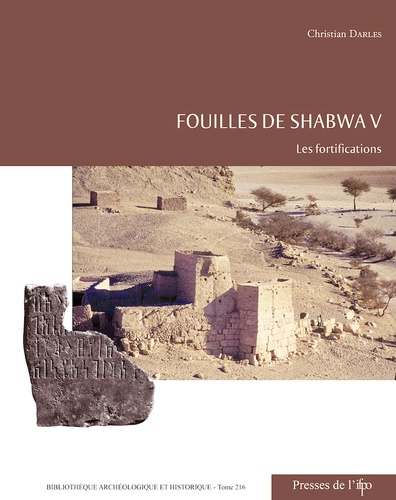 Fouilles de Shabwa. Vol. 5. Les fortifications